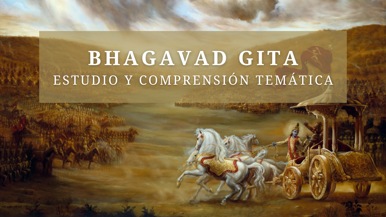 Bhagavad Gita: estudio y comprensión temática