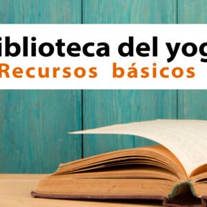 Biblioteca del Yoga. Recursos Básicos.